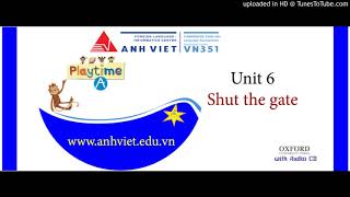 PLAYTIME A - Unit 6 - Shut the gate