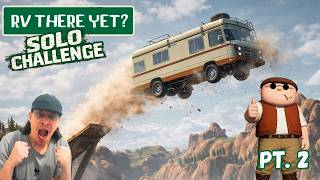 They Claimed It Can't Be Done | RV THERE YET? SOLO CHALLENGE screenshot 2
