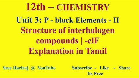 Structure of interhalogen compounds | -clF  in Tamil | Unit 3 | TN-12th Chemistry