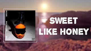 Lyrics: ZHU - &quot;Sweet Like Honey&quot;