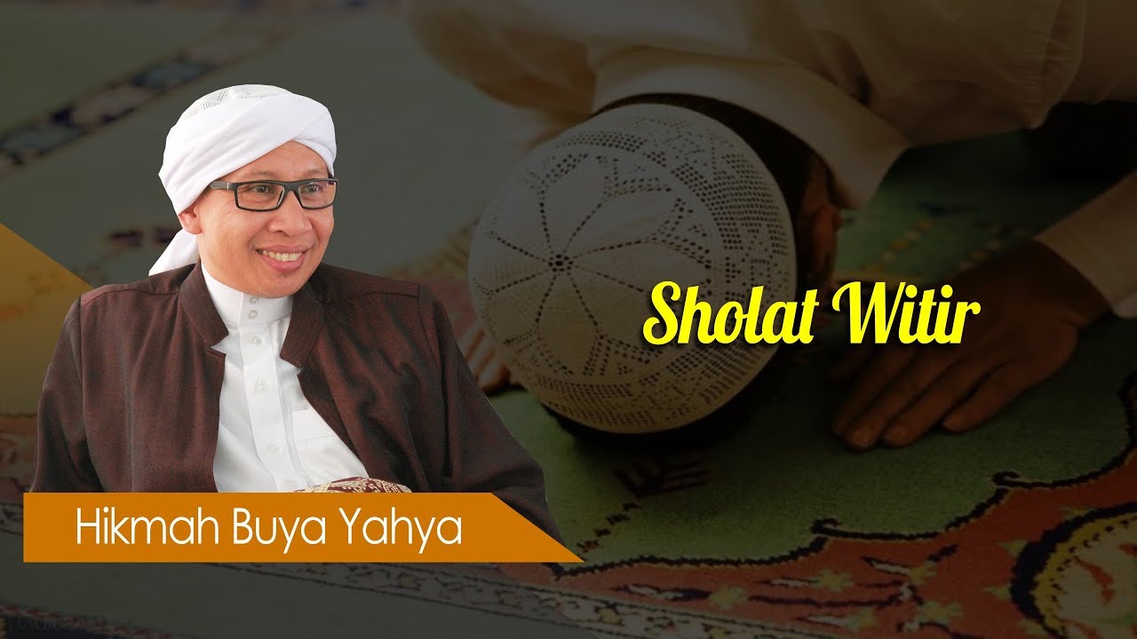 Sholat Witir Hikmah Buya Yahya Youtube