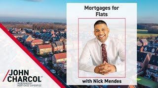 Nick Mendes I Mortgages for Flats 2022