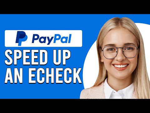 How To Speed Up An ECheck On PayPal Why Is PayPal ECheck Taking So Long 