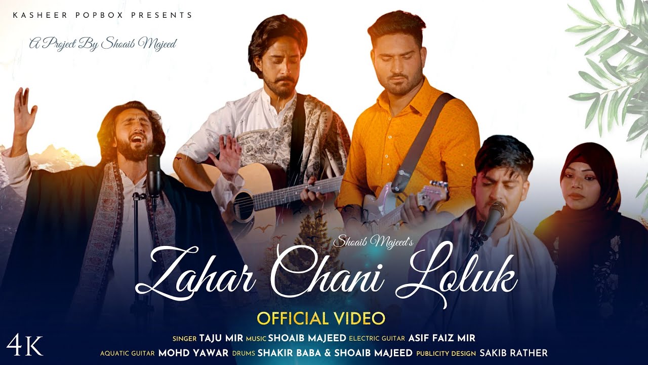 Zahar Chani loluk  Taju Mir  Shoaib Majeed  Mea cheo daame damaai  New Kashmiri song