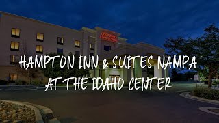 Hampton Inn & Suites Nampa at the Idaho Center Review - Nampa , United States of America