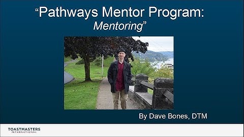 Toastmasters Pathways 101: Pathways Mentor Program - Mentoring (with background music)