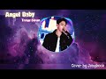 Angel Baby • Cover By Jungkook 🠥 Troye Sivan • BTSAlCoverOfficial786 Angel Baby • Cover By Jungkook 🠥 Troye Sivan • BTSAlCoverOfficial786