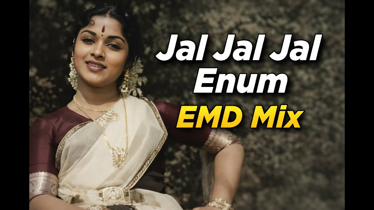 EDM Mix | Jal Jal Jal Enum | ஜல் ஜல் ஜல் எனும்