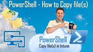 PowerShell in Intune - How to Copy file(s) (1/3)