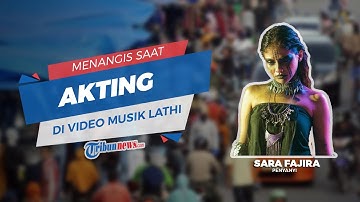 Sara Fajira Menangis saat Akting dalam Video Musik Lathi