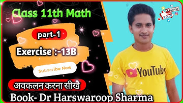 Class 11th Math Dr Harswaroop Sharma | Exercise 13B | Derivatives | part 1