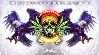 Kings and Comrades - Crash Landing (Feat. Inna Vision) 🦅 New Reggae 2024 / Roots Reggae / Lyrics