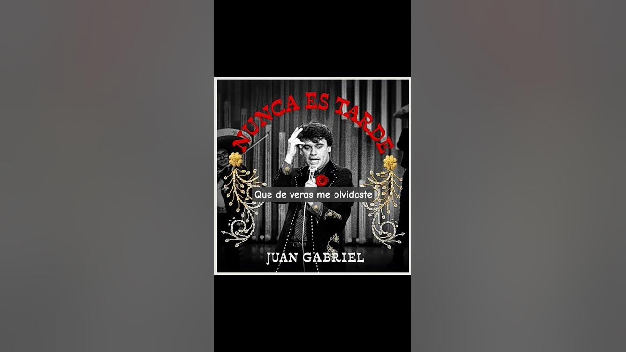 Juan Gabriel - Nunca Es Tarde #juangabriel #eterno #2025 #music #mariachi #short #regionalmexicano