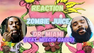 *REACTION* Zombie Juice - Dr. Miami (Feat. Meechy Darko) (\\
