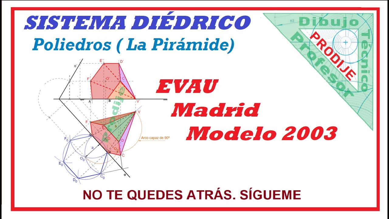 Diédrico.  EVAU MADRID MODELO 2003  PIRÁMIDE HEXAGONAL CON CARA APOYADA EN EL P. H. Dibujo técnico