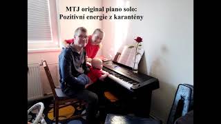 MTJ original piano solo: Pozitivní energie z karanteny