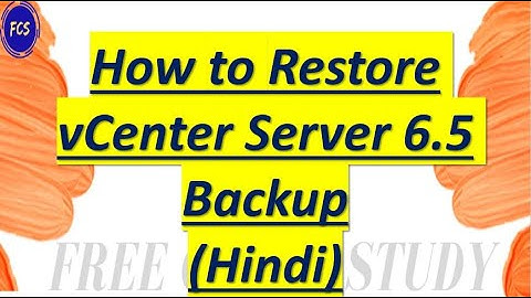 How to Restore VCSA 6.5 from Backup