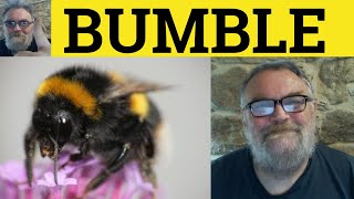 🔵 Bumble Meaning - Bumbling Examples - Bumble Definition - C2 Vocabulary - Bumbling