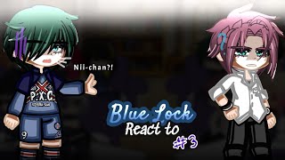 blue lock react to their backstories || 03/03 || ft. itoshi sae || blue lock || gc ||