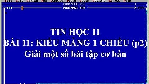 Kiểu mảng một chiều trong Pascal (P2). Một số bài tập vd cơ bản