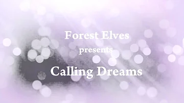 Forest Elves - Calling Dreams (New original song!)