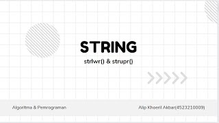 ALGORITMA & PEMROGRAMAN A. MATERI STRING : strlwr() & strupr() (Program Menggunakan Inputan)