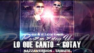 Lo Que Canto - Gotay - X19 Nazza Version - Musicologo Y Menes - - New 2026