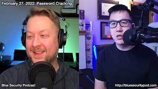 Blue Security Podcast - 2022-02-27 - Password Cracking