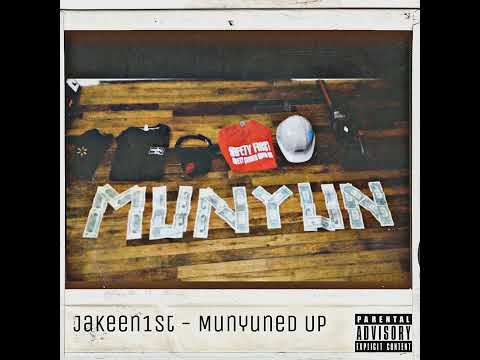 Jakeen1st - Munyuned Up