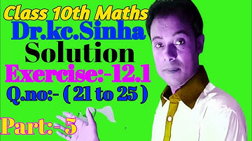 #class 10th kc sinha maths solution#Ch_12#Ex_12.1 part 5 Q.no  21 to 25 bihar board#rrr maths guru#
