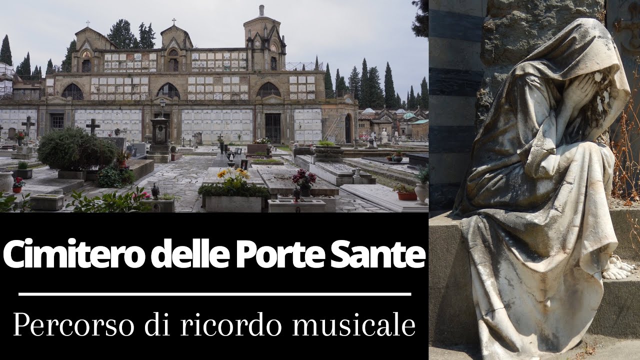 Cimitero delle Porte Sante a Firenze - Percorso di ricordo musicale