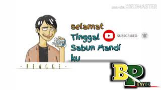 LAGU -  REAGGE (SELAMAT TINGGAL SABU KU)