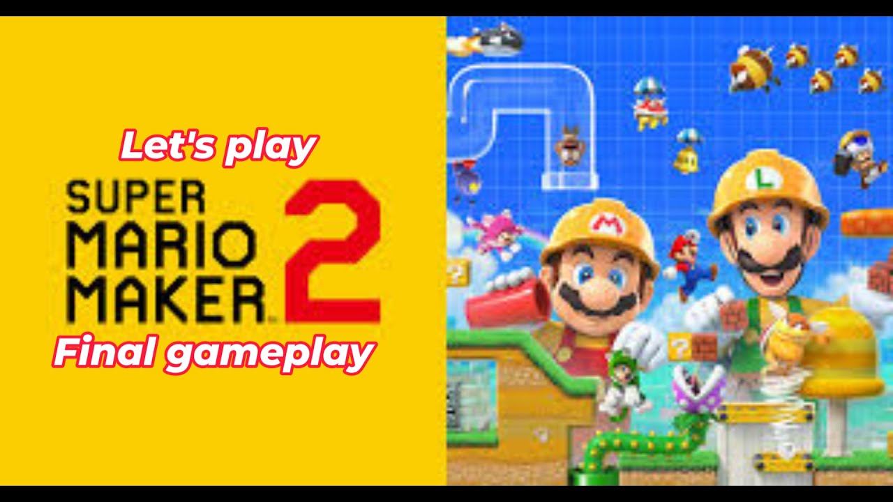 Let's Play Super Mario maker 2 Story mode Final Gameplay - YouTube