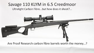 Savage 110 KLYM in 6.5 Creedmoor, Ultralight Carbon Fibre, but how does it shoot..? FULL REVIEW