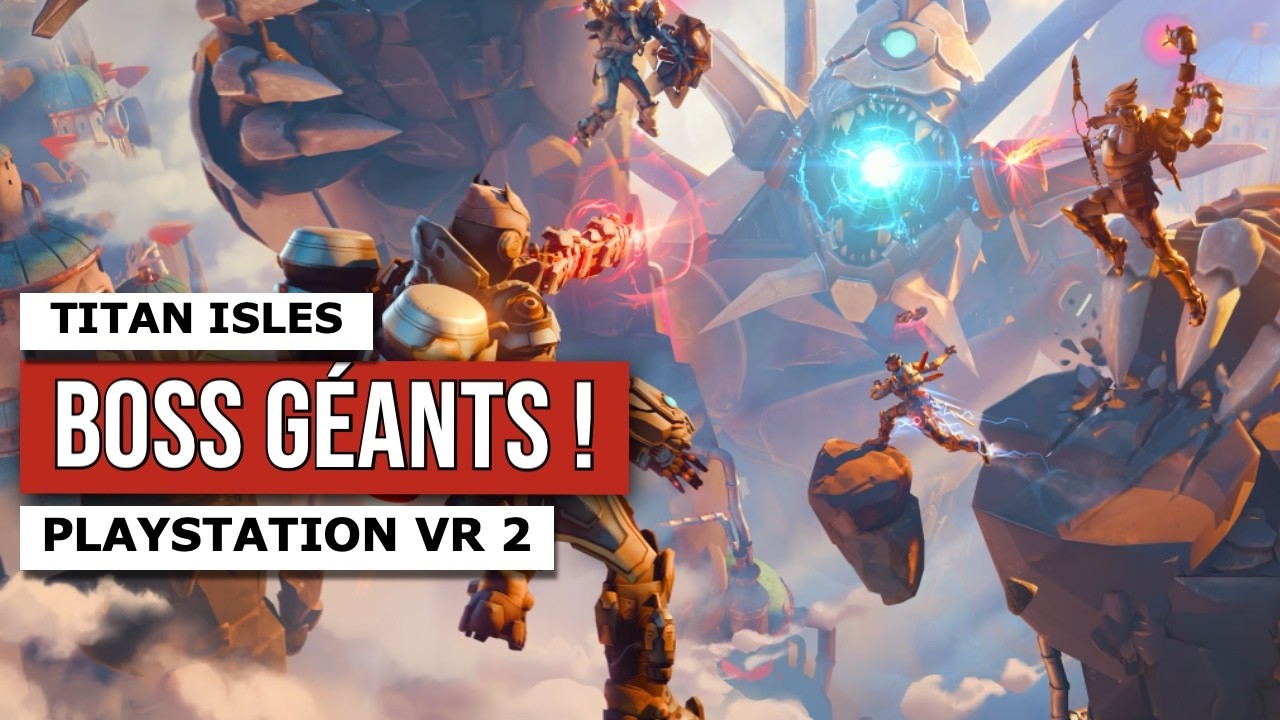 Nouveau sur PSVR2 : Titan Isles – Adrénaline, Titans & Mouvement Fluide !