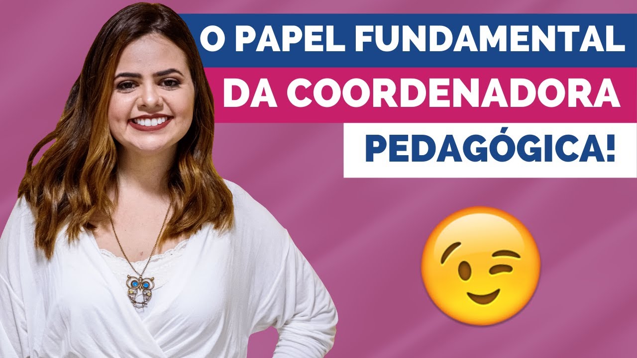 Papel Da Coordenadora Pedagógica - NAZAEDU