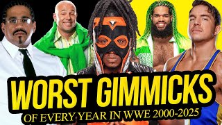 The WORST Gimmick of EVERY Year in WWE (2000-2025)