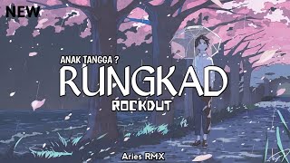 Miniatura del video "RUNGKAD ( ROCKDUT ) ARIES RMX"