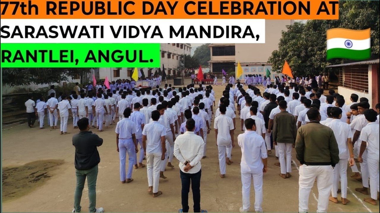 77th REPUBLIC DAY CELBRATION AT SARSWATI BIDYA MANDIRA, RANTLEI, ANGUL