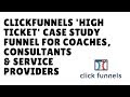 ClickFunnels High Ticket Case Study Funnel Template For Coaching, Consulting &amp; Service Providers