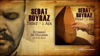 Sedat Boyraz Feat. Emekçi Baba Bilmem Ki Ne Söylesem Official Audio 2018 Mim Production
