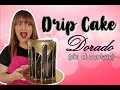 Drip cake dorado