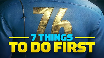 7 Things to Do First in Fallout 76
