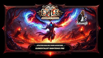 Affliction SSF | Elementalist Righteous Fire | Build Update