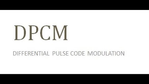 DIFFERENTIAL PULSE CODE MODULATION (DPCM) ,MODULE 1,PART 4,DC,KTU EC302, digital communication
