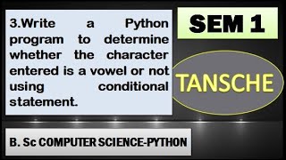 3.Python program to determine whether character entered is a vowel or not using conditionalstatement