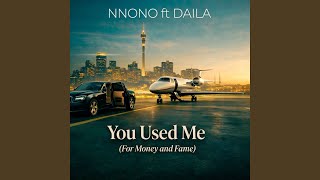 You Used Me (For Money and Fame)