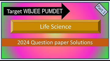 WBJEE PUMDET Life science Question paper 2024 Part 1 Solved with explanations
