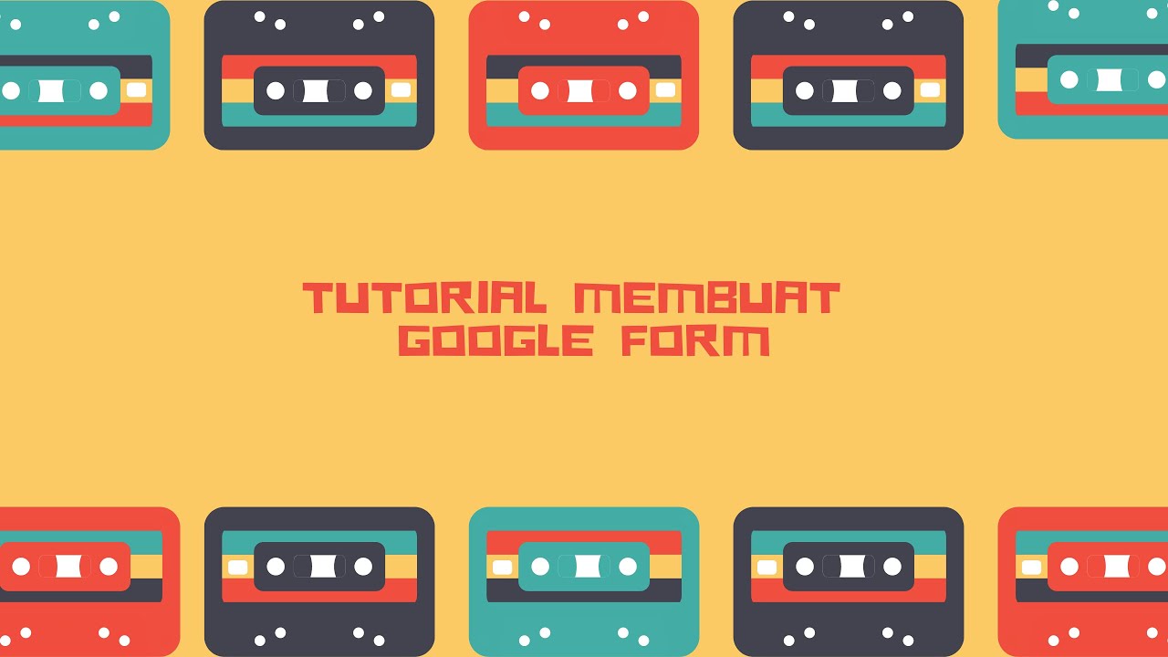 Tutorial membuat Google Form - YouTube
