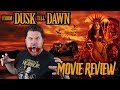 From Dusk Till Dawn (1996) - Movie Review